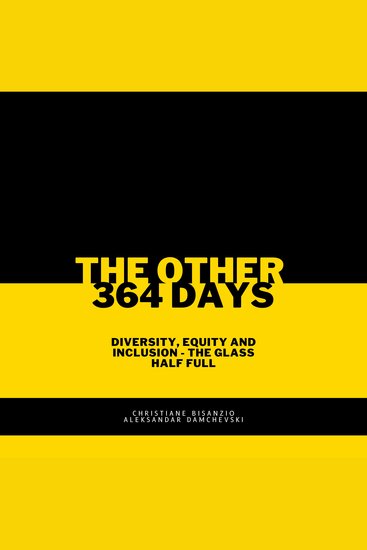 OTHER 364 DAYS THE - Diversity Equity and Inclusion - The Glass Half Full - cover