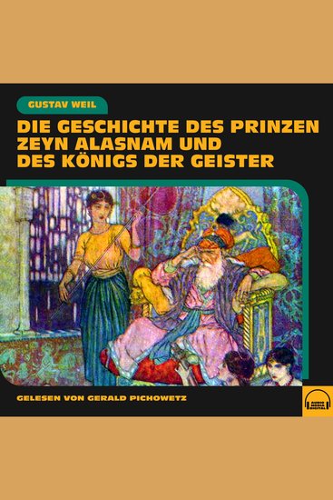 Die Geschichte des Prinzen Zeyn Alasnam und des Königs der Geister - cover