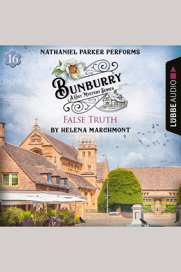 False Truth - Bunburry - A Cosy Mystery Series Episode 16 (Unabridged) - cover