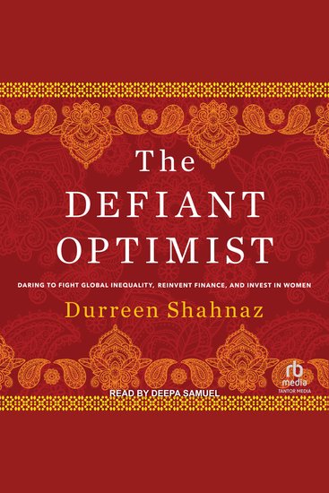 The Defiant Optimist - Daring to Fight Global Inequality Reinvent Finance and Invest in Women - cover