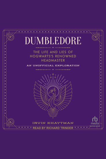 Dumbledore - The Life and Lies of Hogwarts's Renowned Headmaster: An Unofficial Exploration - cover