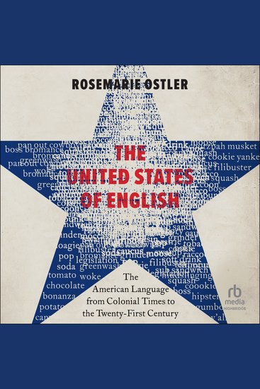 The United States of English - The American Language from Colonial Times to the Twenty-First Century - cover