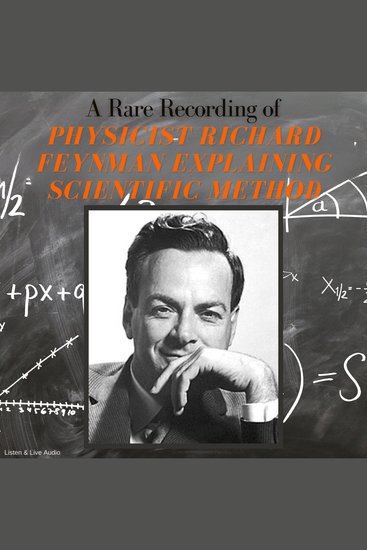 A Rare Recording of Physicist Richard Feynman Explaining Scientific Method - cover