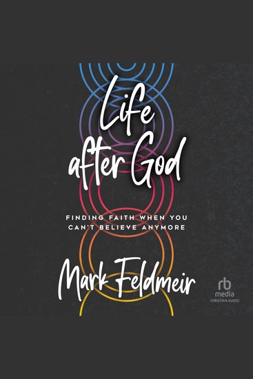 Life after God - Finding Faith When You Can't Believe Anymore - cover