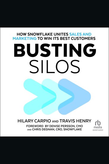 Busting Silos - How Snowflake Unites Sales and Marketing to Win Its Best Customers - cover