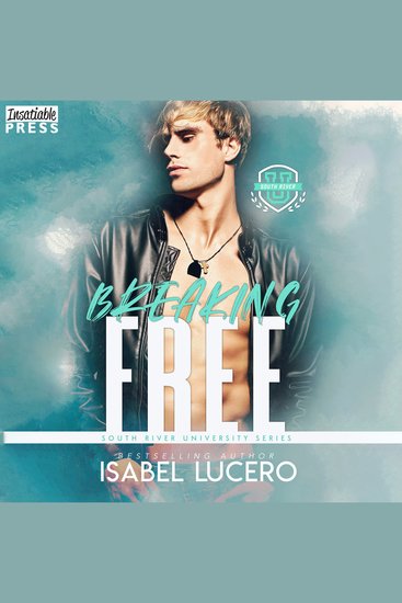 Breaking Free - An M M Enemies to Lovers Sports Romance (South River University Book Three) - cover