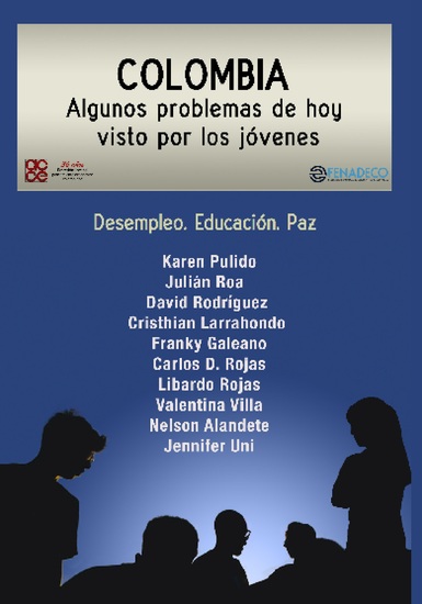 Colombia algunos problemas de hoy visto por los jóvenes - Desempleo Educación Paz - cover