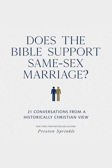 Does the Bible Support Same-Sex Marriage? - 21 Conversations from a Historically Christian View - cover