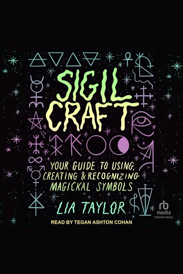 Sigil Craft - Your Guide to Using Creating & Recognizing Magickal Symbols - cover