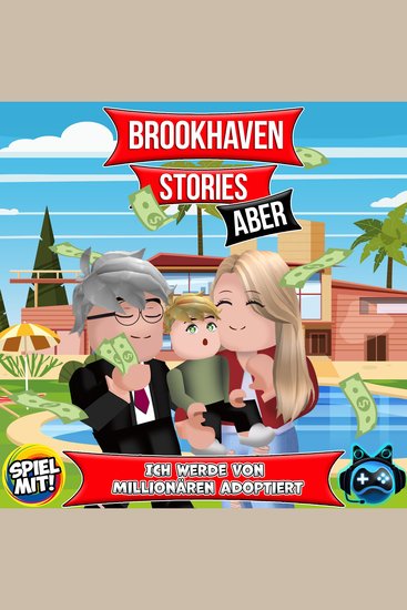 Brookhaven aber ich werde von Millionären adoptiert! - cover