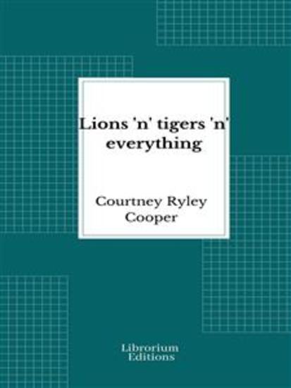 Lions 'n' tigers 'n' everything - cover