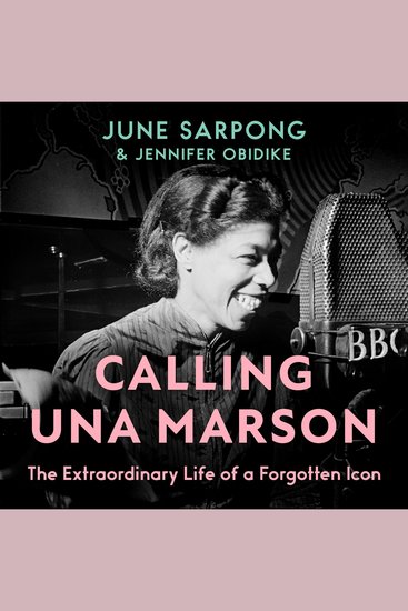 Calling Una Marson: The Extraordinary Life of a Forgotten Icon - cover