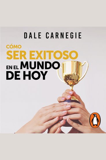 Cómo ser exitoso en el mundo de hoy - cover