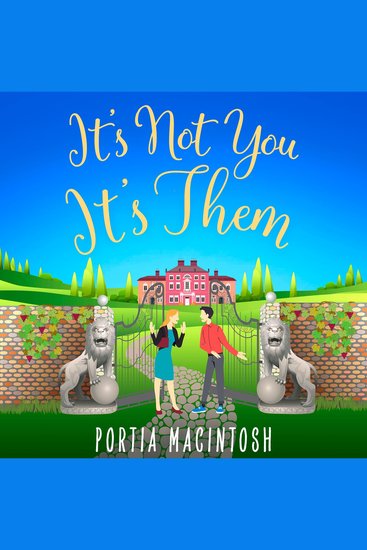 It's Not You It's Them: A heart-warming laugh-out-loud rom-com from the bestselling author – perfect for fans of Abby Jimenez! - cover