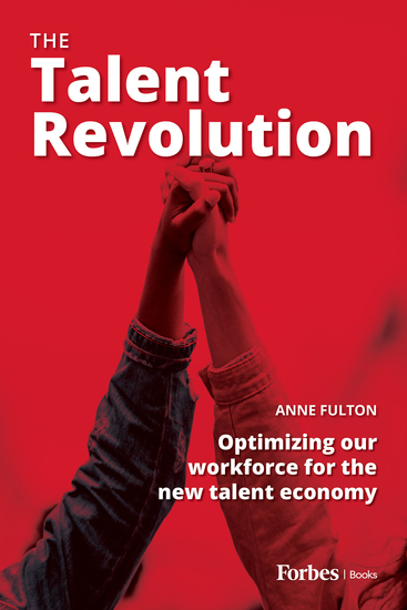 The Talent Revolution - Optimizing our workforce for the new talent economy - cover