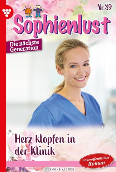 Herzklopfen in der Klinik - Sophienlust - Die nächste Generation 89 – Familienroman - cover