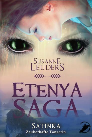 Satinka: Zauberhafte Tänzerin - (ETENYA SAGA 3) - cover