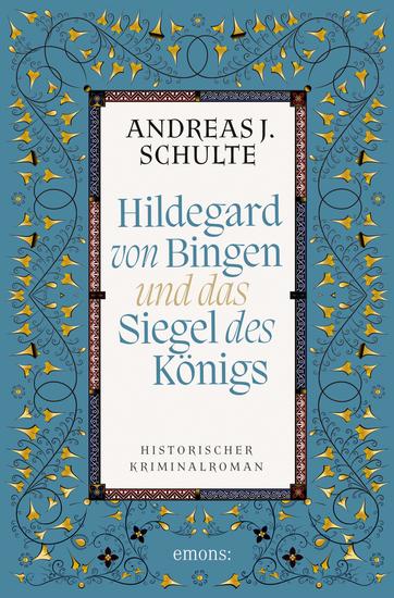 Hildegard von Bingen und das Siegel des Königs - Historischer Kriminalroman - cover