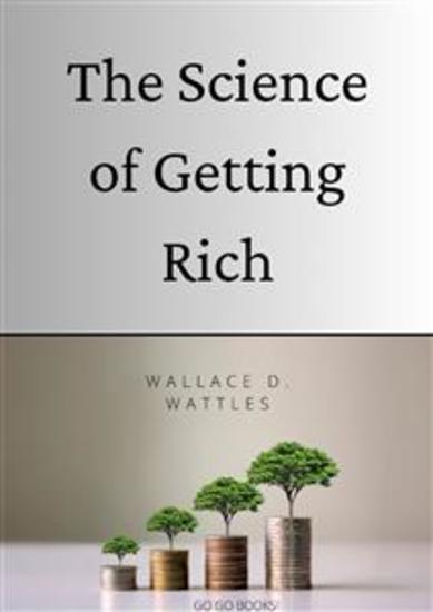 The Science of Getting Rich (Annotated) - With Prologue by the Editor - cover