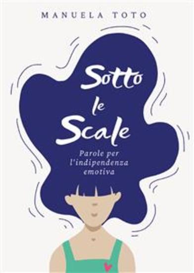 Sotto le scale - parole per l'indipendenza emotiva - cover