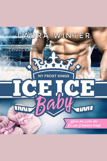 NY Frost Kings: Ice Ice Baby - Wenn die Liebe das Eis zum Schmelzen bringt - cover
