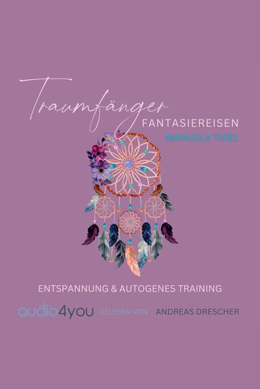 Traumfänger Fantasiereisen - Entspannung & Autogenes Training - cover