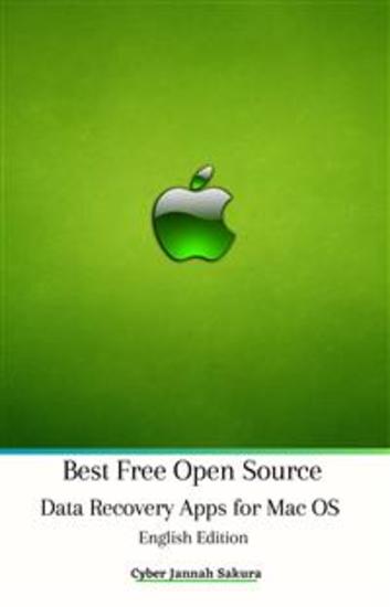 Best Free Open Source Data Recovery Apps for Mac OS English Edition - cover