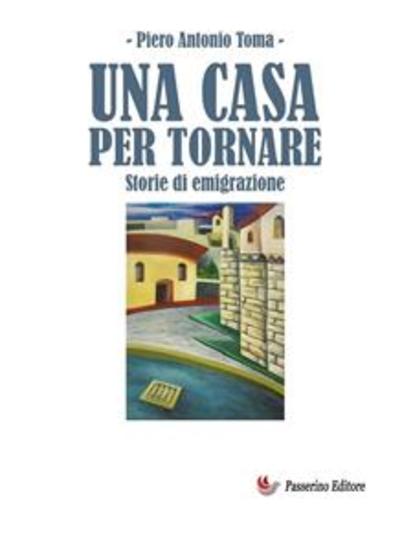 Una casa per tornare - Storie di emigrazione - cover