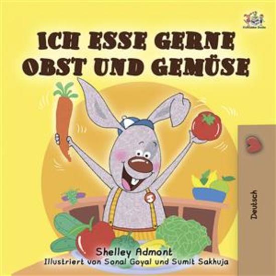 I Love to Eat Fruits and Vegetables (German Only) - German children's book - cover