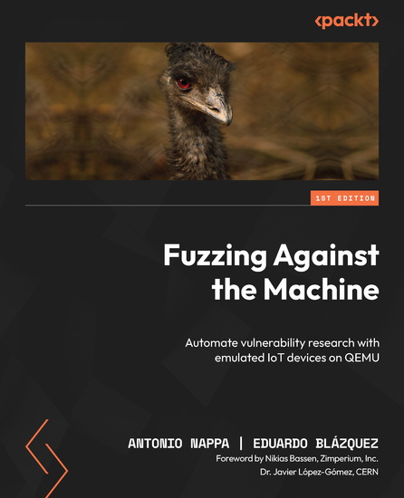 Fuzzing Against the Machine - Automate vulnerability research with emulated IoT devices on QEMU - cover