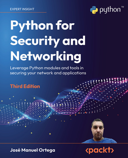 Python for Security and Networking - Leverage Python modules and tools in securing your network and applications - cover