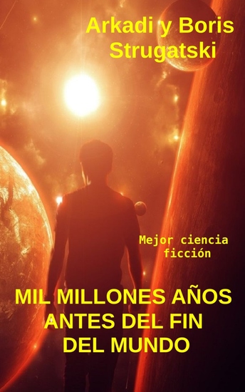 Mil Millones años Antes Del Fin Del Mundo - Mejor ciencia ficción - cover