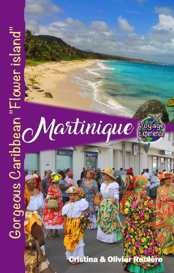 Martinique - Gorgeous Caribbean "Flower island" - cover