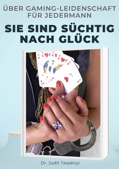 Süchtig nach Glück - Leidenschaft für das Spielen in einem wirtschaftspsychologischen Ansatz - cover