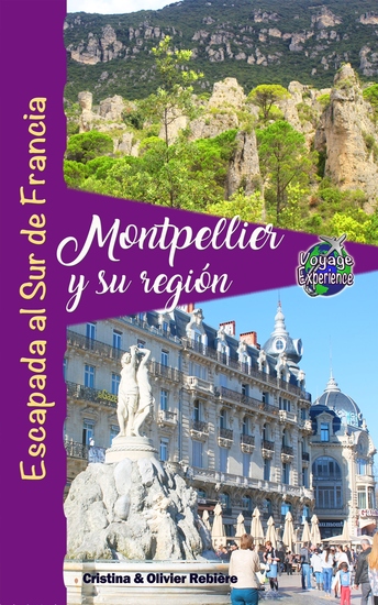 Montpellier y su región - Escapada al Sur de Francia - cover
