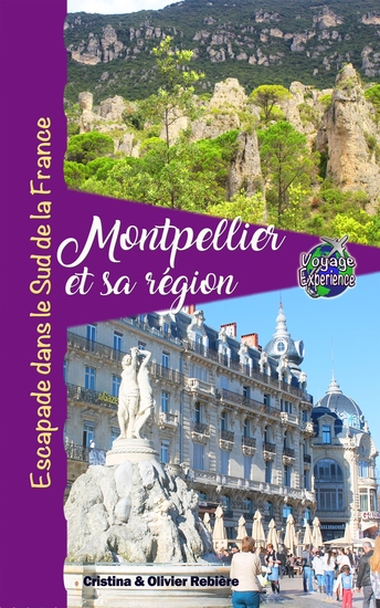 Montpellier et sa région - Escapade au Sud de la France - cover