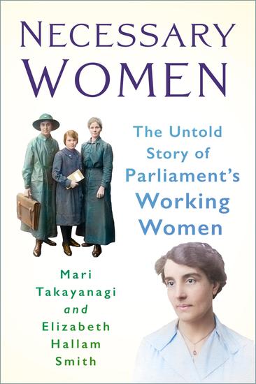 Necessary Women - The Untold Story of Parliament's Working Women - cover