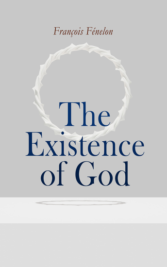The Existence of God - Treatise on Demonstration of the Presence of the Divine - cover