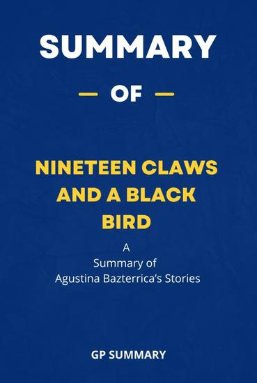 Summary of Nineteen Claws and a Black Bird by Agustina Bazterrica: Stories - cover
