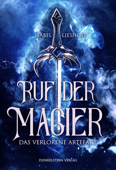 Ruf der Magier - Das verlorene Artefakt - Band 1 des High Fantasy Abenteuers - cover
