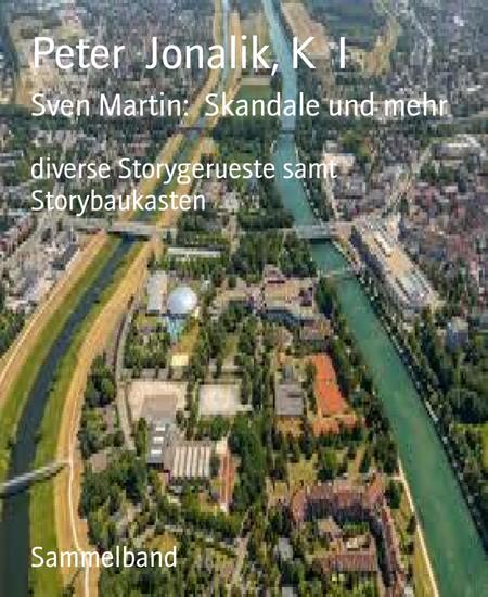 Sven Martin: Skandale und mehr - diverse Storygerueste samt Storybaukasten - cover