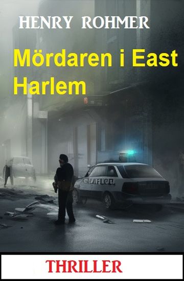 Mördaren i East Harlem: Thriller - cover