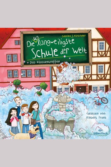 Die unlangweiligste Schule der Welt 8: Das Klassentreffen - cover