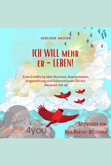 ICH WILL mehr er-LEBEN! - Eine Erzählung über Burnout Depressionen Angststörung und Erkenntnissen für den Neustart mit 48 - cover