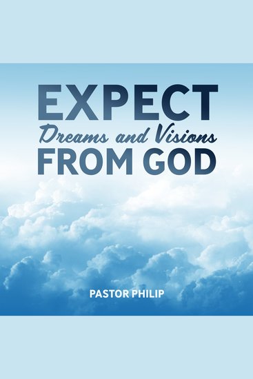 Expect Dreams and Visions from God - cover