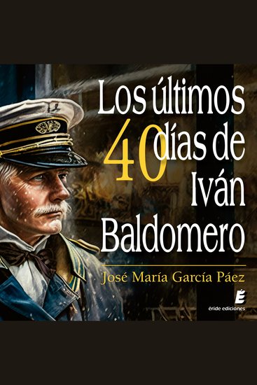 Los últimos cuarenta días de Iván Baldomero - cover