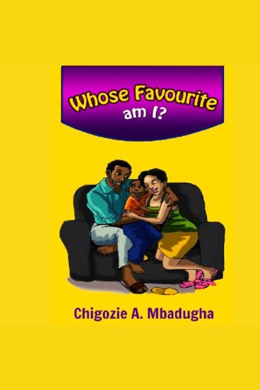 Whose Favourite Am I? - A Captivating Early Readers Colour-Illustrated Story About Sibling Rivalry - cover