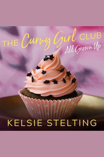 The Curvy Girl Club - All Grown Up - cover