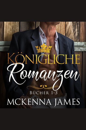 Königliche Romanzen: Bücher 1-3 - cover