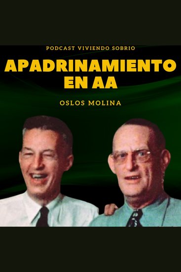 Apadrinamiento en AA - Podcast Alcohólicos Anónimos - cover